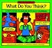 WHAT DO YOU THINK GR 4-8
