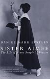 Image of Sister Aimee: The Life of Aimee Semple McPherson