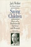 Saving Children: Diary of A Buchenwald Survivor and Rescuer