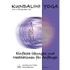 Kundalini Yoga Praxisbuch Band 1: Einfache �bungsreihen und Meditationen f�r Anf�nger
