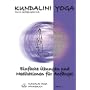 Kundalini Yoga Praxisbuch Band 1: Einfache �bungsreihen und Meditationen f�r Anf�nger
