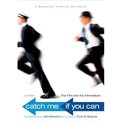 Catch Me If You Can: The Film and the Filmmakers (Newmarket Pictorial Moviebook)