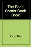 The Pooh Corner cook book : inspired by 'Winnie-the-Pooh' and 'The house at Pooh Corner' by A.A. Milne