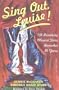 Sing Out, Louise!: 150 Broadway Musical Stars Remember 50 Years