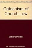 A Catechism of Church law