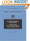Autobiographical Reflections (Collected Works of Eric Voegelin, Volume 34)