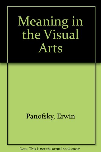 meaning in the visual arts papers in and on art history