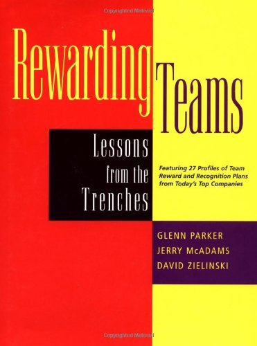 Rewarding Teams : Lessons From the Trenches