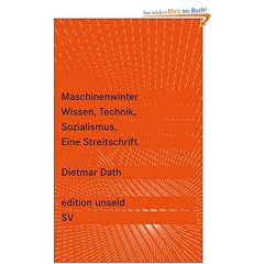 Maschinenwinter: Wissen, Technik, Sozialismus: Eine Streitschrift (edition unseld)