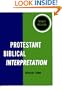 Protestant Biblical Interpretation; A Textbook of Hermeneutics