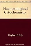 Haematological cytochemistry