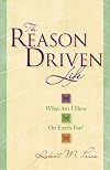 The Reason Driven Life