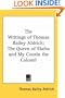 The Writings of Thomas Bailey Aldrich: The Queen of Sheba and My Cousin the Colonel