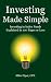Investing Made Simple: Index Fund Investing and ETF Investing Explained in 100 Pages or Less