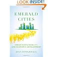 Emerald Cities: Urban Sustainability and Economic Development by Joan Fitzgerald
