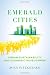 Books : Emerald Cities: Urban Sustainability and Economic Development