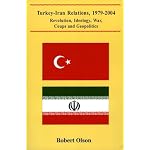 Turkey-Iran Relations, 1979-2004: Revolution, Ideology, War, Coups, and Geopolitics book cover
