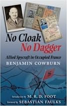 No Cloak, No Dagger: Allied Spycraft in Occupied France