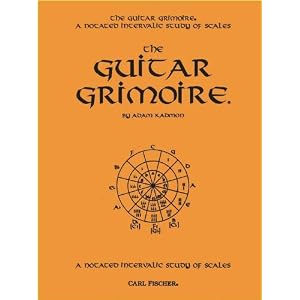 Carl Fischer Carl Fischer Guitar Grimoire: A Notated Intervalic Study of Scales by 