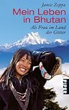 Mein Leben in Bhutan: Als Frau im Land der G&ouml;tter - Jamie Zeppa
