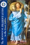 The Magnificat Pilgrim's Guide to the Great Jubilee: New York Archdiocese