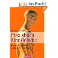 Praxisbuch Kinesiologie: Innere Blockaden aufsp�ren und l�sen
