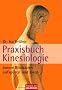 Praxisbuch Kinesiologie: Innere Blockaden aufsp�ren und l�sen