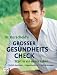 Thomas Kurscheid �Dr. Kurscheids gro�er Gesundheitscheck: Start in ein neues Leben. Einfach abnehmen - Gesund ern�hren - Richtig bewegen� bestellen bei Amazon.de