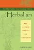 The Practice of Traditional Western Herbalism: Basic Doctrine, Energetics, and Classification
