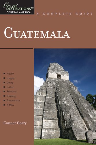 Explorer's Guide Guatemala: A Great Destination (Explorer's Great Destinations)