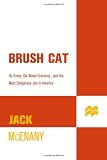 Brush Cat: On Trees, the Wood Economy, and the Most Dangerous Job in America