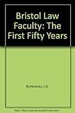 The Bristol law faculty : the first fifty years
