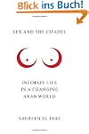 Sex and the Citadel: Intimate Life in...