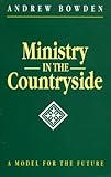 Ministry in the countryside : a model for the future