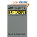 What Makes a Terrorist: Economics and the Roots of Terrorism (Lionel Robbins Lectures)