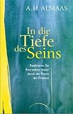 Produkt-Bild: In die Tiefe des Seins: Realisieren Sie Ihre wahre Natur durch die Praxis der Pr&auml;senz