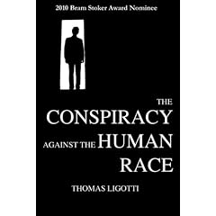 The Conspiracy Against the Human Race: A Contrivance of Horror