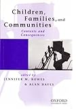 Children, families, and communities : contexts and consequences
