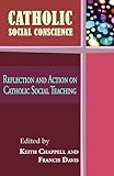 Catholic social conscience : reflection and action on Catholic social teaching