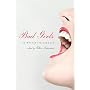 Bad Girls: 26 Writers Misbehave