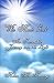 Who Made God?: An Incredible Journey into the Light