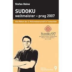 Sudoku - weltmeister - prag 2007: Alle R�tsel der 2. Weltmeisterschaft 2007