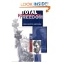 Total Freedom: Toward a Dialectical Libertarianism