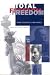 Total Freedom: Toward a Dialectical Libertarianism