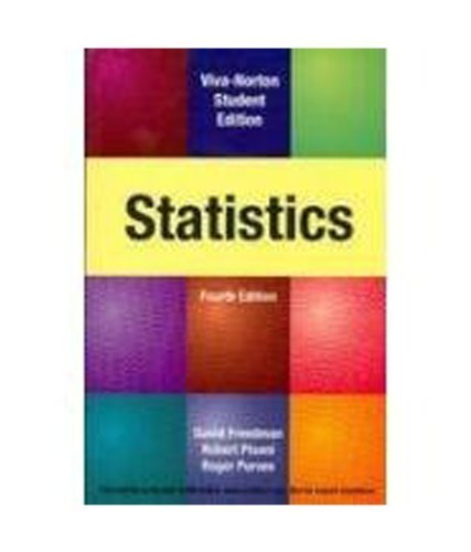 Statistics, 4th Edition by Freedman, David, Pisani, Robert, Purves, Roger (January 1, 2011) Paperback 4th Edition