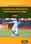 Preparacion (fisica) para el futbol basada en el juego, la