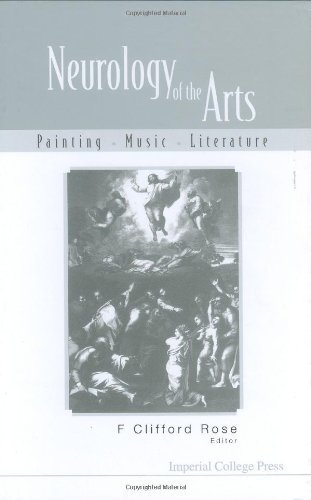 Neurology of the Arts: Painting, Music, Literature 1st edition by Rose, F. Clifford (2004) Paperback