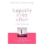 Happily Ever After: Walking with Peace and Courage Through a Year of Divorce