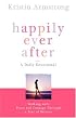Happily Ever After: Walking with Peace and Courage Through a Year of Divorce