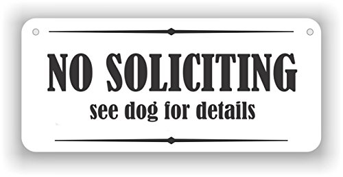 No Soliciting see dog for details - aluminum sign - 4